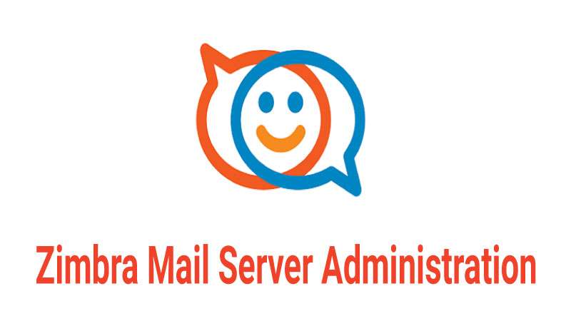 Zimbra Mail Server Administrator - CSL Training  CISCO, Microsoft, Linux,  Juniper, Asterisk, MikroTik, CCNA Training in Bangladesh